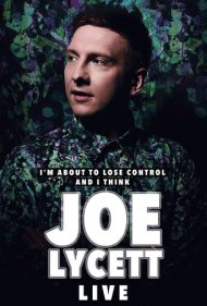 دانلود فیلم Joe Lycett: I'm About to Lose Control And I Think Joe Lycett Live سال 2018