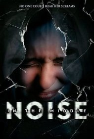 دانلود فیلم Noise in the Middle سال 2020