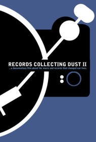 دانلود فیلم Records Collecting Dust II سال 2018 - صفحه‌هایی که خاک می‌خورند ۲