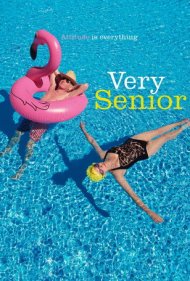 دانلود فیلم Very Senior: Attitude is Everything سال 2018 - بسیار مسن: نگرش همه چیز است