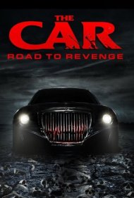 دانلود فیلم The Car: Road to Revenge سال 2019 - اتومبیل: جاده انتقام