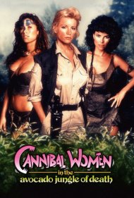 دانلود فیلم Cannibal Women in the Avocado Jungle of Death سال 1989 - زنان آدمخوار در جنگل مرگ آووکادو