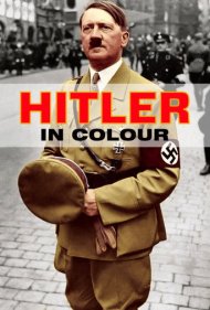 دانلود فیلم Hitler in Colour سال 2005 - هیتلر به روایت رنگ