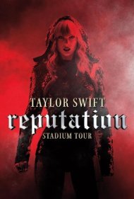 دانلود فیلم Taylor Swift: Reputation Stadium Tour سال 2018 - تیلور سویفت: تور جهانی اعتبار