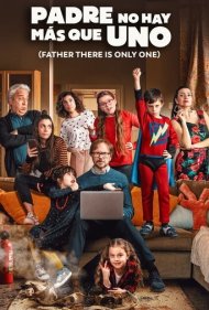 دانلود دوبله فارسی فیلم Father There Is Only One سال 2019 - پدر یکی یدونه