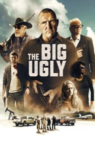 دانلود فیلم The Big Ugly سال 2020 - زشت بزرگ