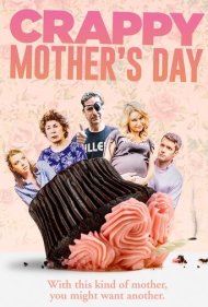 دانلود فیلم Crappy Mother's Day سال 2021
