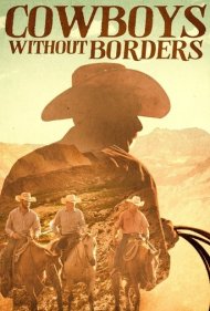 دانلود فیلم Cowboys Without Borders سال 2020 - گاوچرانهای بدون مرز