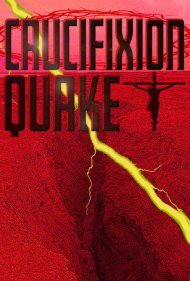 دانلود فیلم Crucifixion Quake سال 2020 - زلزله مصلوب شدن