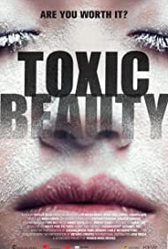 دانلود فیلم Toxic Beauty سال 2019 - زیبایی سمی