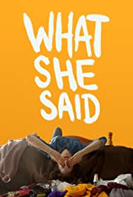 دانلود فیلم What She Said سال 2021 - آنچه او گفت