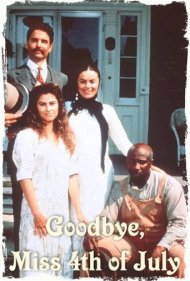 دانلود فیلم Goodbye, Miss 4th of July سال 1988 - خداحافظ خانم چهارم جولای