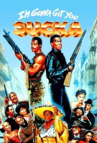 I'm Gonna Git You Sucka 1988