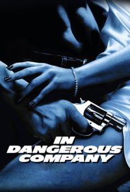 دانلود فیلم In Dangerous Company سال 1988 - در جمع خطرناک