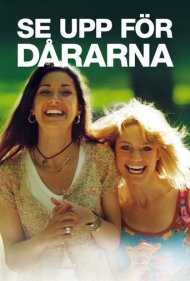 دانلود فیلم Se upp för dårarna سال 2007 - مراقب دیوانهها باش