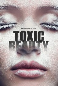 دانلود فیلم Toxic Beauty سال 2019 - زیبایی سمی