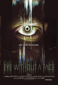 دانلود فیلم Eye Without a Face سال 2021 - چشم بدون صورت