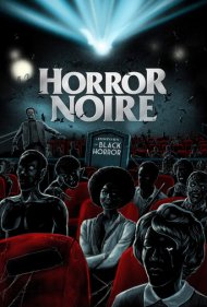 دانلود فیلم Horror Noire: A History of Black Horror سال 2019 - سینمای وحشت سیاهپوستان: تاریخچه وحشت سیاه
