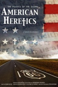 دانلود فیلم American Heretics: The Politics of the Gospel سال 2019 - مرتدان آمریکایی: سیاست انجیل