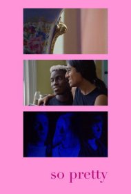 دانلود فیلم So Pretty سال 2019