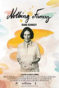 دانلود فیلم Diana Kennedy: Nothing Fancy سال 2019