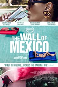 دانلود فیلم The Wall of Mexico سال 2019 - دیوار مکزیک