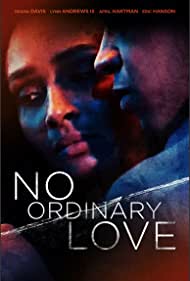 دانلود فیلم No Ordinary Love سال 2019 - نه یک عشق معمولی
