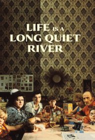 Life Is a Long Quiet River 1988