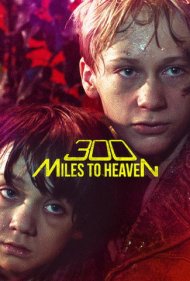 دانلود فیلم 300 Miles to Heaven سال 1989 - ۳۰۰ مایل تا بهشت