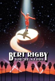 دانلود فیلم Bert Rigby, You're a Fool سال 1989 - برت ریگبی، تو یک احمقی