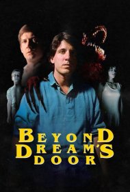 دانلود فیلم Beyond Dream's Door سال 1989 - فراتر از درگاه رویا
