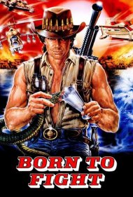دانلود فیلم Born to Fight سال 1989 - متولد برای مبارزه