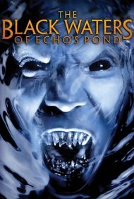 دانلود فیلم The Black Waters of Echo's Pond سال 2010 - آبهای سیاه برکه اکو