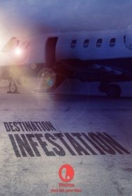 دانلود فیلم Destination: Infestation سال 2007 - مقصد: هجوم