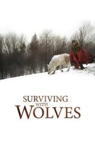 دانلود فیلم Surviving with Wolves سال 2007 - بقا با گرگها