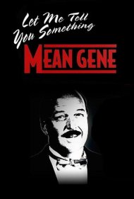 دانلود فیلم WWE: Let Me Tell You Something Mean Gene سال 2019 - دبلیودبلیوئی: بذار یه چیزی بهت بگم مین جین