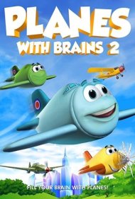 دانلود فیلم Planes with Brains 2 سال 2018 - هواپیماهای باهوش ۲