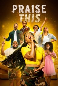 دانلود فیلم Praise This سال 2023 - ستایش این