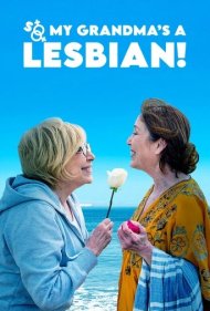 دانلود فیلم So My Grandma's a Les.bian! سال 2019