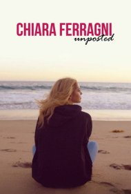 دانلود فیلم Chiara Ferragni: Unposted سال 2019 - کیارا فرانی: بدون سانسور