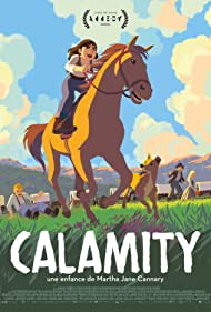 دانلود دوبله فارسی فیلم Calamity, a Childhood of Martha Jane Cannary سال 2020 - فاجعه کودکی مارتا جین کانری