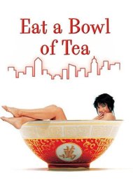 دانلود فیلم Eat a Bowl of Tea سال 1989 - یک کاسه چای بخور