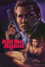 دانلود فیلم Kill Me Again سال 1989 - دوباره مرا بکش