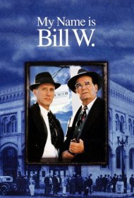 دانلود فیلم My Name Is Bill W. سال 1989 - نام من بیل دبلیو است