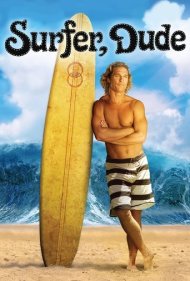 دانلود فیلم Surfer, Dude سال 2008 - موج‌سوار، پسر