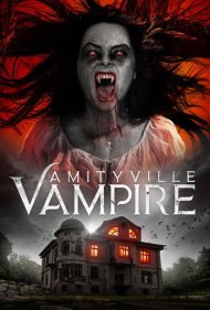 دانلود فیلم Amityville Vampire سال 2021 - خون‌آشام آمیتی‌ویل