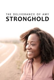 دانلود فیلم The Deliverance of Amy Stronghold سال 2021 - رهایی امی استرانگهولد