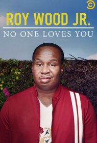 دانلود فیلم Roy Wood Jr.: No One Loves You سال 2019 - روی وود جونیور: هیچ‌کس تو را دوست ندارد