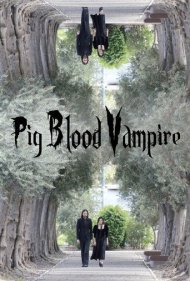 دانلود فیلم Pig Blood Vampire سال 2020 - خونآشام خون خوک