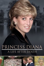 دانلود فیلم Princess Diana: A Life After Death سال 2018 - پرنسس دایانا: زندگی پس از مرگ